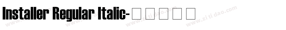 Installer Regular Italic字体转换